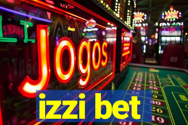 izzi bet